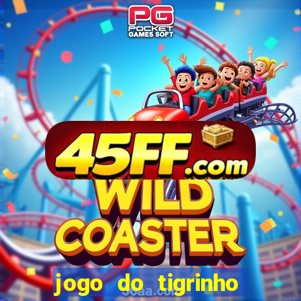 jogo do tigrinho de 2 reais